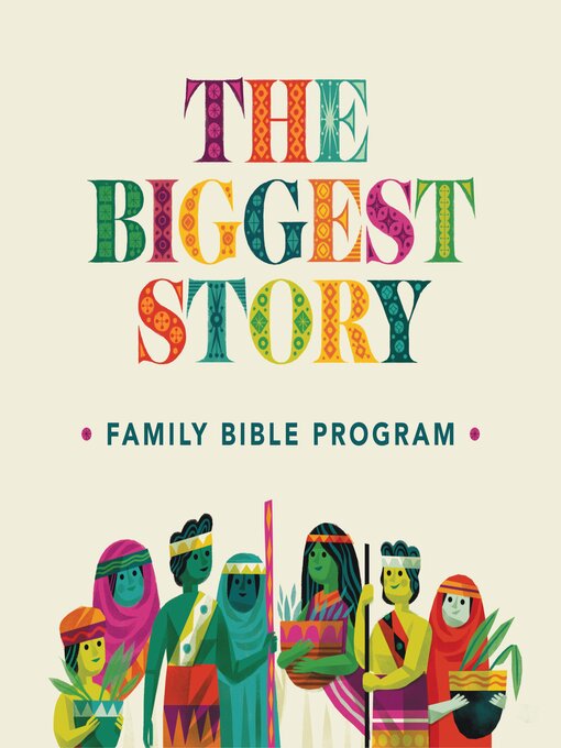Title details for The Biggest Story Family Bible Program by Kevin DeYoung - Available